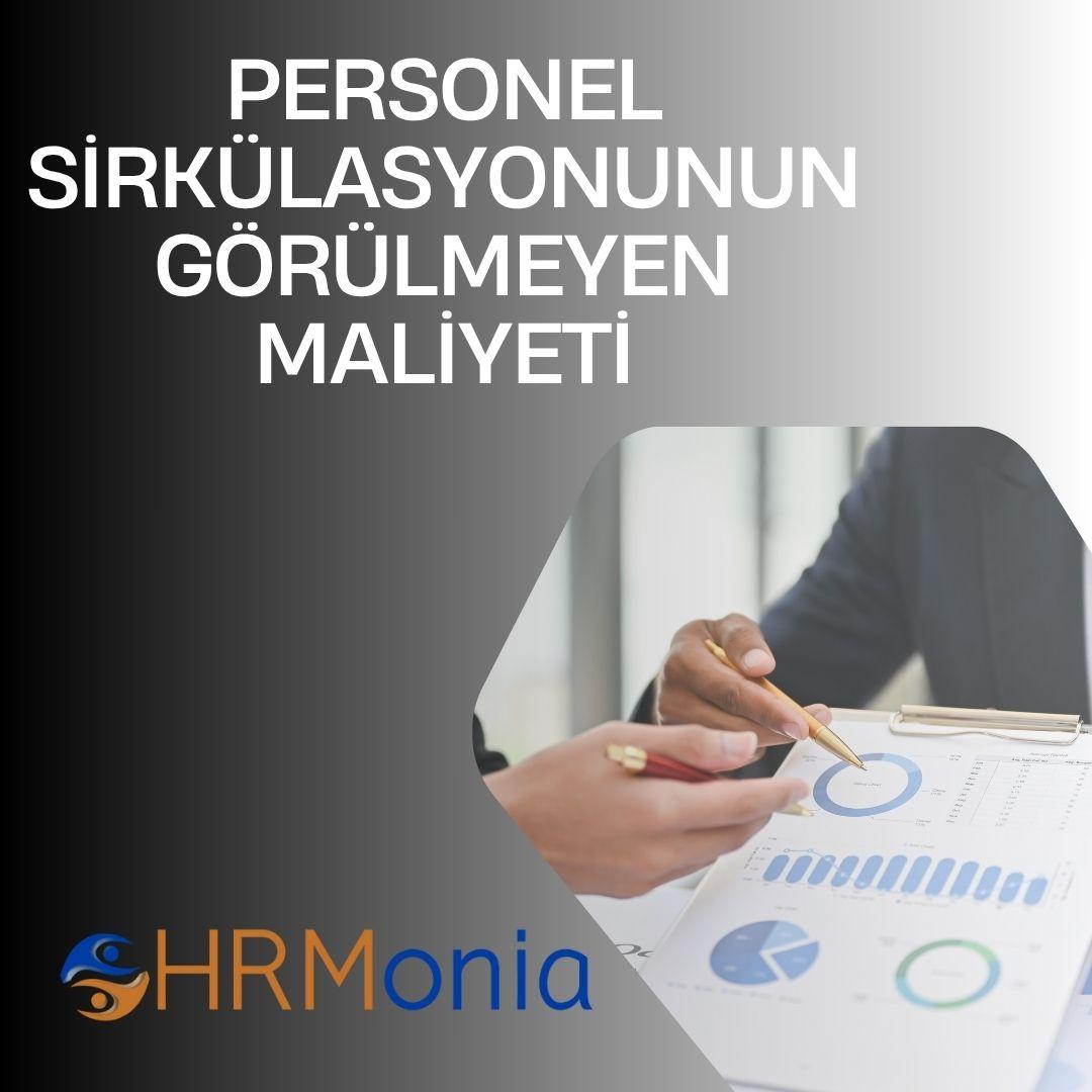 Personel Sirkülasyonunun Görülmeyen Maliyetİ